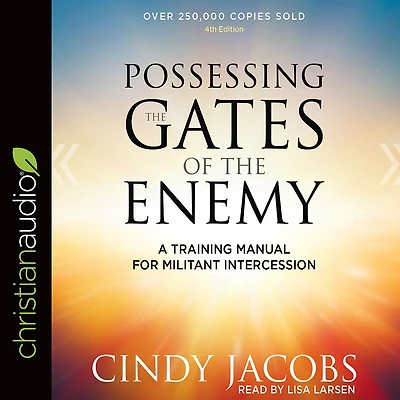 Possessing the Gates of Enemy: A Training Manual for Militant Intercession