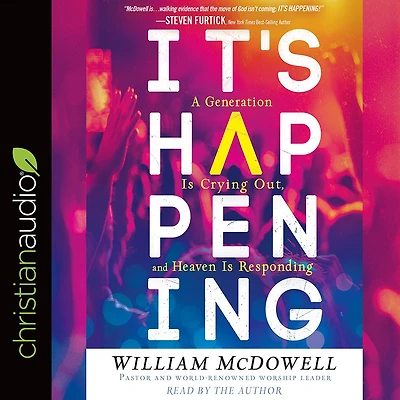 It's Happening: A Generation is Crying Out, and Heaven Responding