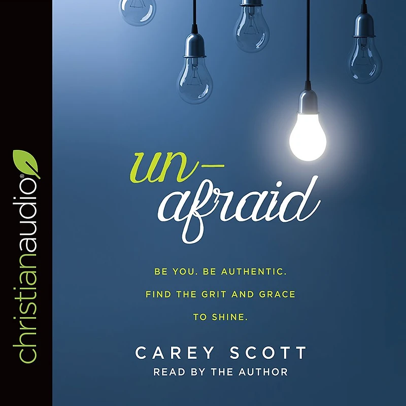 Unafraid: Be you. authentic. Find the grit and grace to shine.