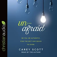 Unafraid: Be you. authentic. Find the grit and grace to shine.