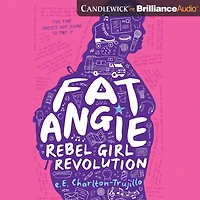 Fat Angie: Rebel Girl Revolution (Fat Angie Series #2)