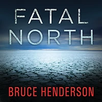 Fatal North: Murder and Survival on the First North Pole Expedition