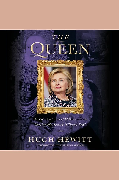 the Queen: Epic Ambition of Hillary and Coming a Second "Clinton Era"