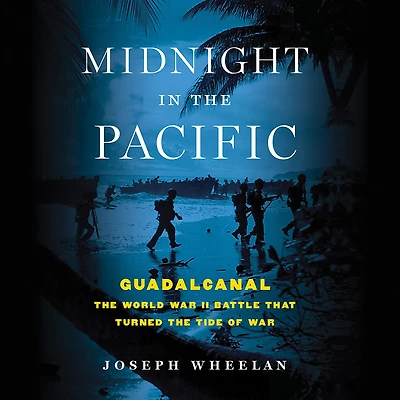 Midnight the Pacific: Guadalcanal -- World War II Battle That Turned Tide of
