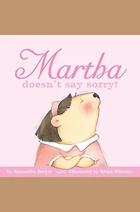 Martha doesn't say sorry!