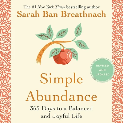 Simple Abundance: 365 Days to a Balanced and Joyful Life