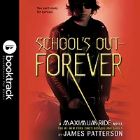 School's Out - Forever (Maximum Ride Series #2) (Abridged)