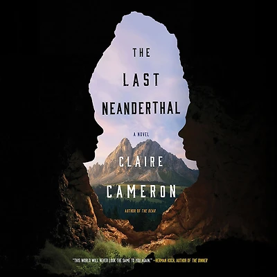 The Last Neanderthal: A Novel
