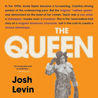 The Queen: Forgotten Life Behind an American Myth