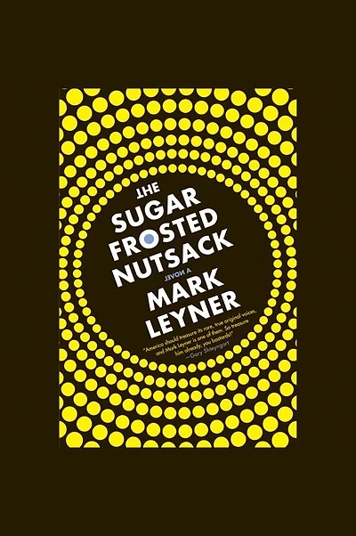 The Sugar Frosted Nutsack: A Novel