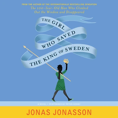 the Girl Who Saved King of Sweden: A Novel
