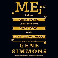 Me, Inc.: Build an Army of One, Unleash Your Inner Rock God, Win Life and Business