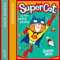 Supercat vs the Pesky Pirate (Supercat Series #3)