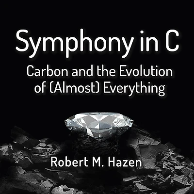 Symphony C: Carbon and the Evolution of (Almost) Everything