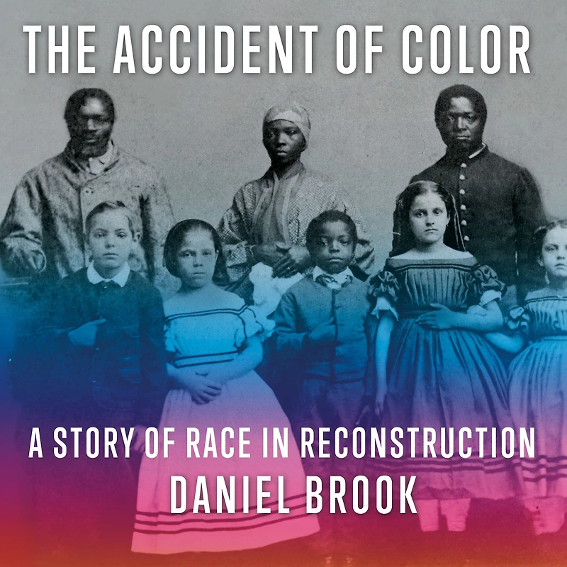 The Accident of Color: A Story Race Reconstruction