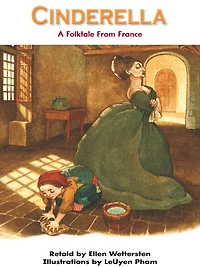Cinderella: A Folktale from France