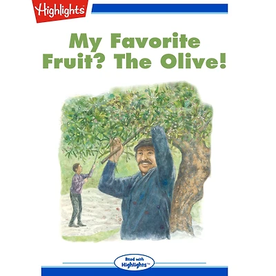 My Favorite Fruit: The Olive