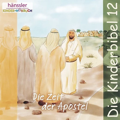 Die Zeit der Apostel: Die Kinderbibel - Folge 1 (Abridged)