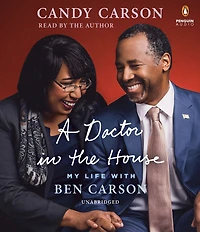 A Doctor the House: My Life with Ben Carson