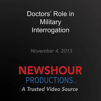 Doctors' Role in Military Interrogation