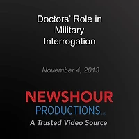 Doctors' Role in Military Interrogation