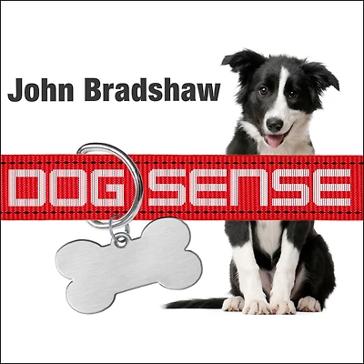Dog Sense: How the New Science of Behavior Can Make You a Better Friend to Your Pet
