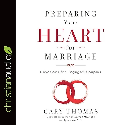 Preparing Your Heart for Marriage: Devotions Engaged Couples (A 30-Day Devotional)