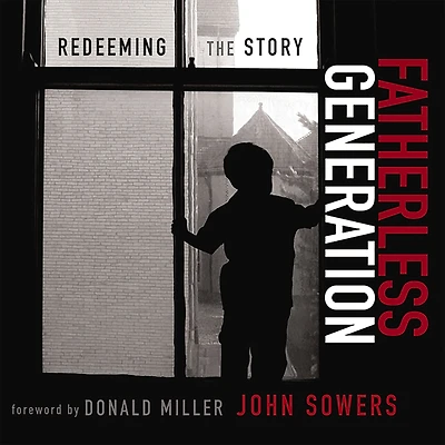 Fatherless Generation: Redeeming the Story