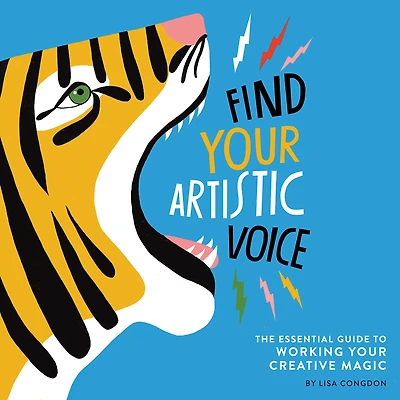 Find Your Artistic Voice: The Essential Guide to Working Creative Magic
