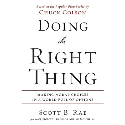 Doing the Right Thing: Making Moral Choices a World Full of Options