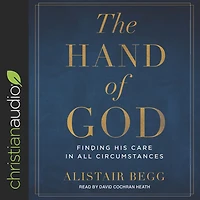 The Hand of God: Finding His Care All Circumstances