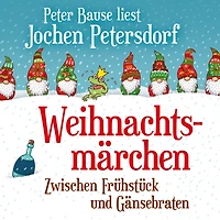 Weihnachtsmärchen: Zwischen Frühstück und Gänsebraten