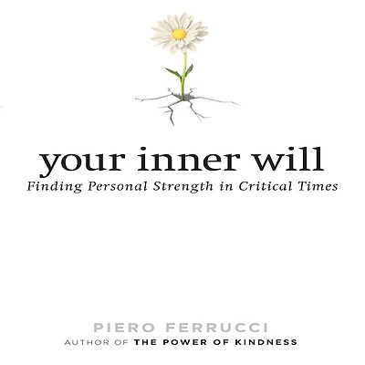 Your Inner Will: Finding Personal Strength Critical Times