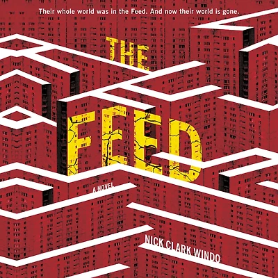 The Feed: A Novel