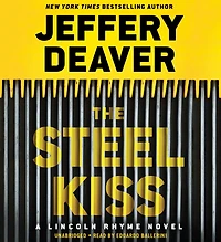 The Steel Kiss (Lincoln Rhyme Series #12)