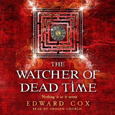 The Watcher of Dead Time: Book Three