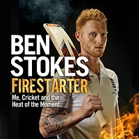 Firestarter: Me, Cricket and the Heat of Moment