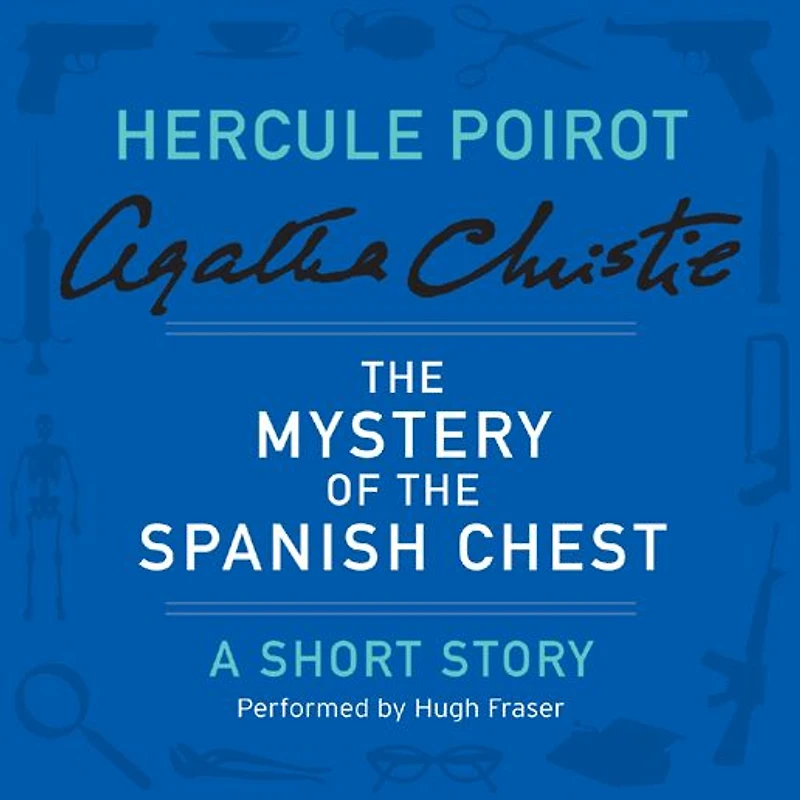 the Mystery of Spanish Chest (Hercule Poirot Short Story)