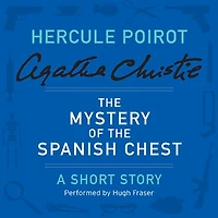 the Mystery of Spanish Chest (Hercule Poirot Short Story)