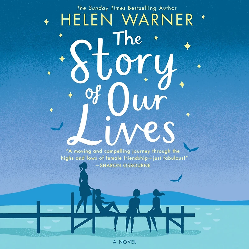 The Story of Our Lives: A Novel