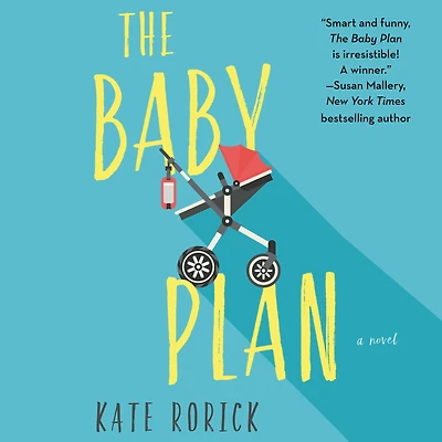 The Baby Plan: A Novel