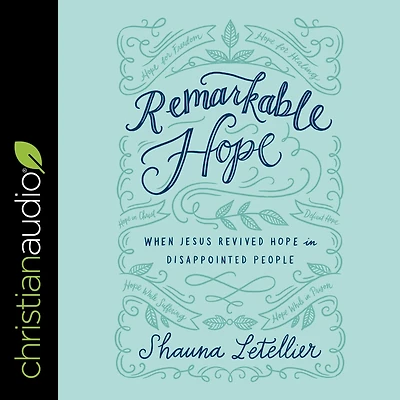 Remarkable Hope: When Jesus Revived Hope Disappointed People