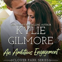 An Ambitious Engagement: Clover Park, Book 8