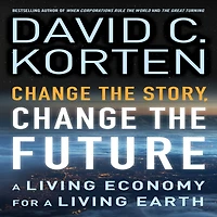 Change the Story, Future: a Living Economy for Earth