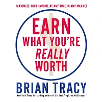 Earn What You're Really Worth: Maximize Your Income at Any Time Market