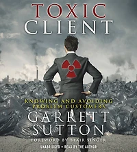 Toxic Client: Knowing and Avoiding Problem Customers