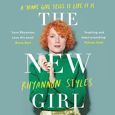 The New Girl: A Trans Girl Tells It Like Is