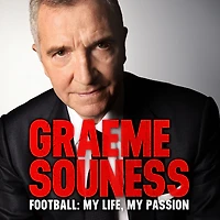 Graeme Souness - Football: My Life, Passion