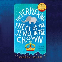 the Perplexing Theft of Jewel Crown (Baby Ganesh Agency Investigation #2)
