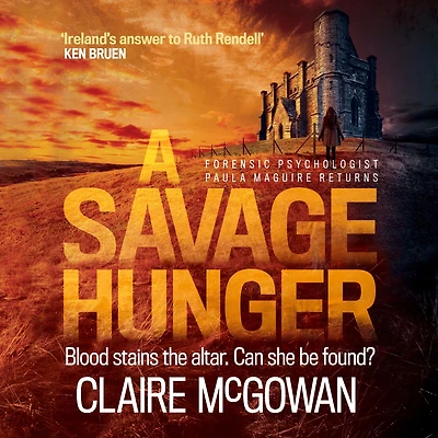 A Savage Hunger (Paula Maguire 4): An Irish crime thriller of spine-tingling suspense